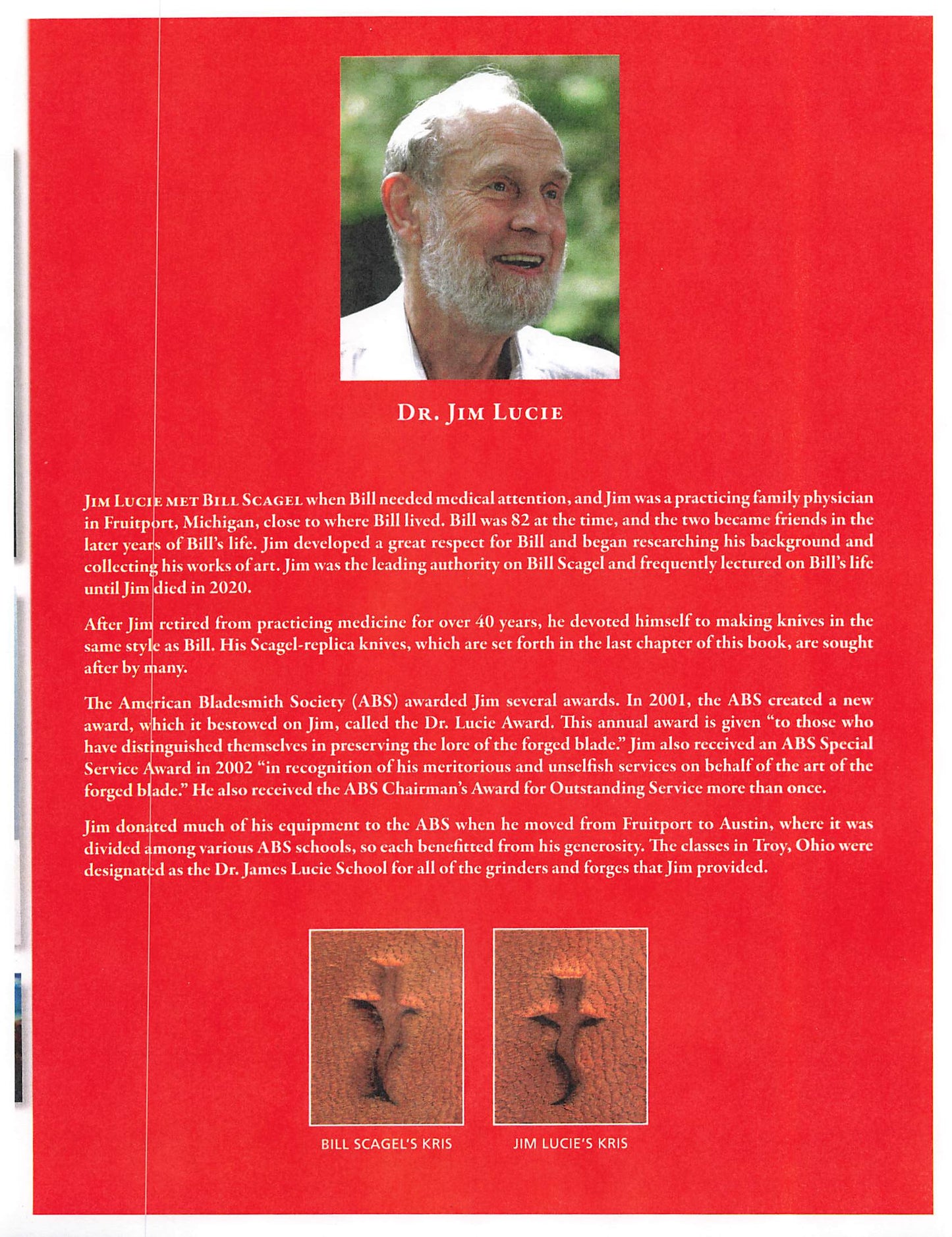 Scagel Handmade by Dr. Jim (James) Lucie