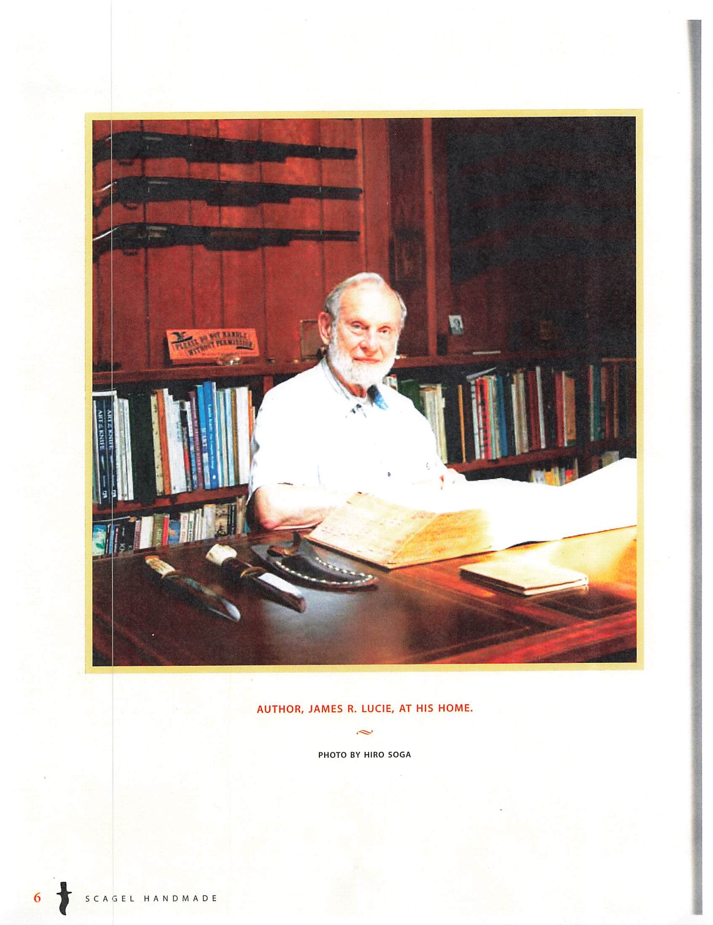 Scagel Handmade by Dr. Jim (James) Lucie