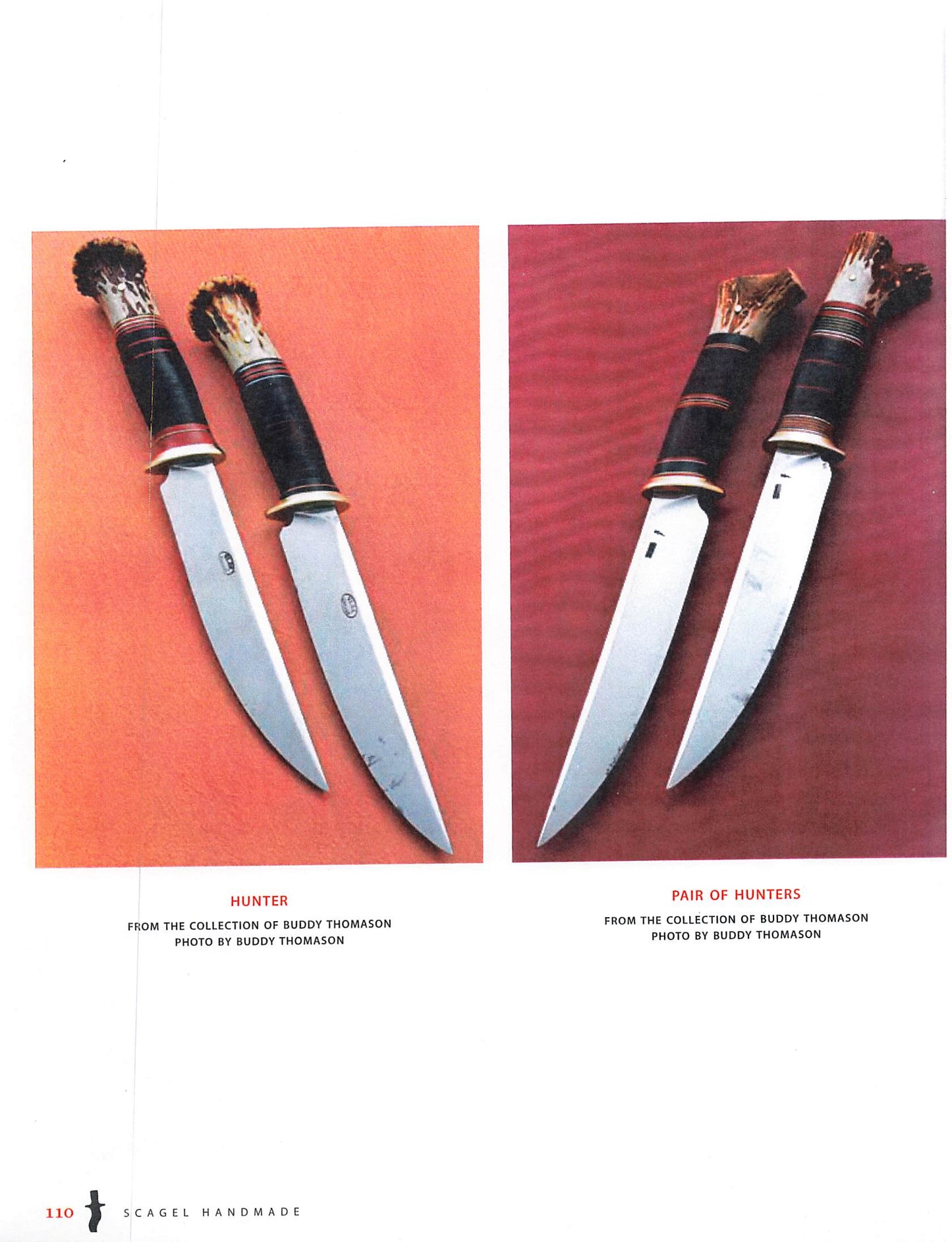 Scagel Handmade by Dr. Jim (James) Lucie